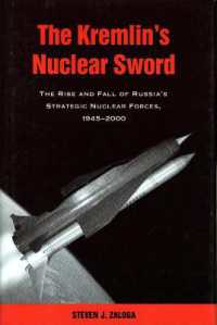 The Kremlin's Nuclear Sword : The Rise and Fall of Russia's Strategic Nuclear Forces 1945-2000