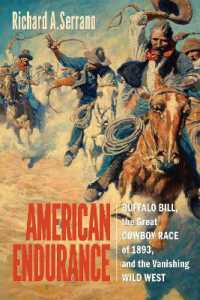 American Endurance : Buffalo Bill， the Great Cowboy Race of 1893， and the Vanishing Wild West (American Endurance)