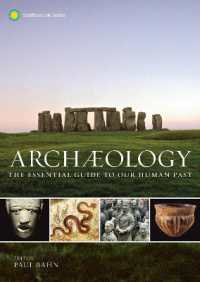 Archaeology : The Essential Guide to Our Human Past