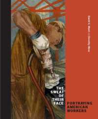 The Sweat on Their Face : Portraying American Workers (The Sweat on Their Face)