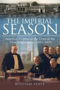 The Imperial Season: America's Capital in the Time of the First Ambassadors, 1893-1918