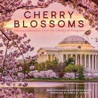 Cherry Blossoms : Sakura Collections from the Library of Congress (Cherry Blossoms)