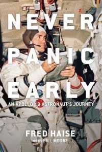 Never Panic Early : An Apollo 13 Astronaut's Journey (Never Panic Early) （2ND）