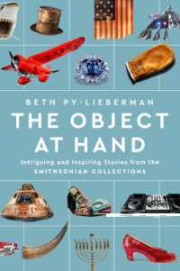 The Object at Hand : Intriguing and Inspiring Stories from the Smithsonian Collections (The Object at Hand)