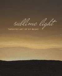 Sublime Light : Tapestry Art of Dy Begay (Sublime Light)