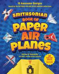 Smithsonian Book of Paper Airplanes : 16 Awesome Designs Based on the National Air and Space Museum Collections 48 Tear-out Sheets, Step-by-Step Instructions