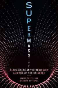Supermassive : Black Holes at the Beginning and End of the Universe (Supermassive)