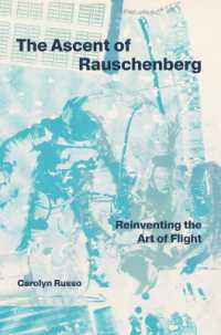 The Ascent of Rauschenberg : Reinventing the Art of Flight (The Ascent of Rauschenberg)