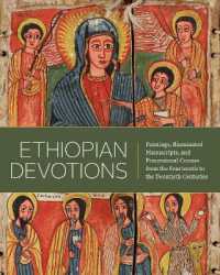 Ethiopian Devotions : Paintings, Illuminated Manuscripts, and Processional Crosses from the Fourteenth to the Twentieth Centuries (Ethiopian Devotions)