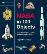 NASA in 100 Objects : Innovation and Exploration from Rockets to Rovers