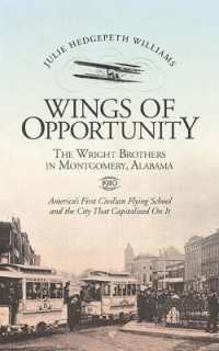 Wings of Opportunity : The Wright Brothers in Montgomery, Alabama, 1910