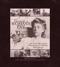 Through a Woman's Eye : The Early 20th Century Photography of Alabama's Edith Morgan