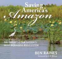 Saving America's Amazon : The Threat to Our Nation's Most Biodiverse River System