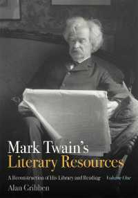 Mark Twain's Literary Resources : A Reconstruction of His Library and Reading (Volume One)