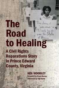 Road to Healing, the : A Civil Rights Reparations Story in Prince Edward County, Virginia