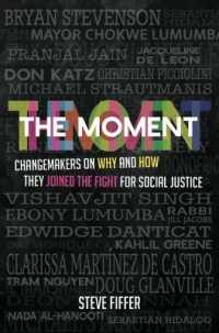 The Moment : Changemakers on Why and How They Joined the Fight for Social Justice