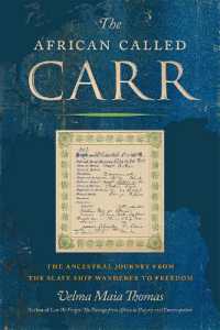 The African Called Carr : The Ancestral Journey from the Slave Ship Wanderer to Freedom