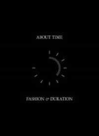 About Time : Fashion and Duration