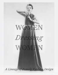 Women Dressing Women : A Lineage of Female Fashion Design