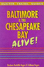Hunter Travel Guides Baltimore & the Chesapeake Bay : Alive! (Baltimore & the Chesapeake Bay Alive!)