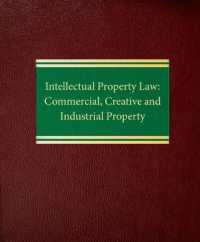 Intellectual Property Law : Commercial, Creative and Industrial Property （Looseleaf）