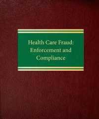Health Care Fraud : Enforcement and Compliance （Looseleaf）