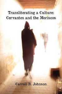 Transliterating a Culture : Cervantes and the Moriscos (Documentacion Cervantina)