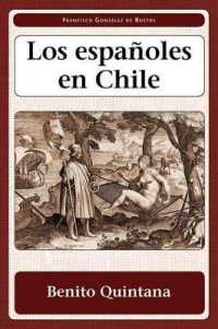 Los espanoles en Chile (Juan De La Cuesta-hispanic Monographs: Ediciones criticas)