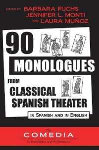 90 Monologues from Classical Spanish Theater (Ucla Center for 17th- and 18th-century Studies: the Comedia in Translation and Performance) （Bilingual）