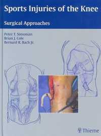 Sports Injuries of the Knee : Surgical Approaches （ILL）