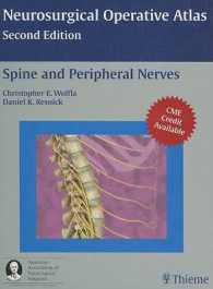 Neurological Operative Atlas : Spine and Peripheral Nerves (Neurosurgical Operative Atlas) （2ND）