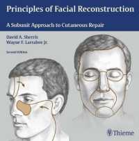 Principles of Facial Reconstruction : A Subunit Approach to Cutaneous Repair （2ND）