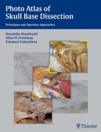 頭蓋底解剖アトラス<br>Photo Atlas of Skull Base Dissection : Techniques and Operative Approaches