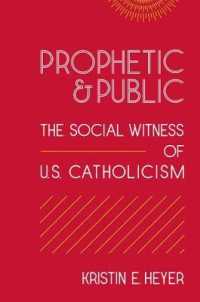 Prophetic and Public : The Social Witness of U.S. Catholicism (Moral Traditions series)
