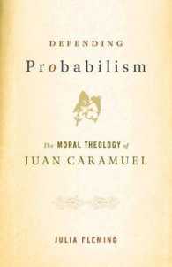 Defending Probabilism : The Moral Theology of Juan Caramuel (Moral Traditions series)