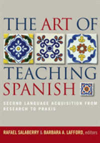 スペイン語教授法：第二言語習得の理論から実践まで<br>The Art of Teaching Spanish : Second Language Acquisition from Research to Praxis
