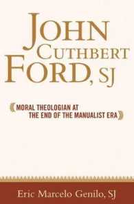 John Cuthbert Ford, SJ : Moral Theologian at the End of the Manualist Era (Moral Traditions series)