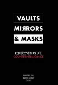 Vaults, Mirrors, and Masks : Rediscovering U.S. Counterintelligence