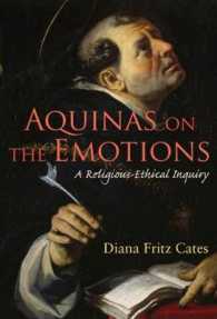 Aquinas on the Emotions : A Religious-Ethical Inquiry (Moral Traditions series)
