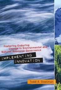 Implementing Innovation : Fostering Enduring Change in Environmental and Natural Resource Governance (Public Management and Change series)