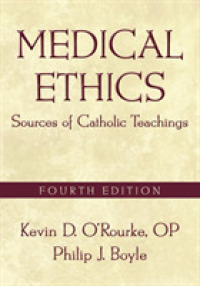 Medical Ethics : Sources of Catholic Teachings, Fourth Edition （4TH）