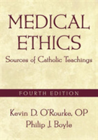 Medical Ethics : Sources of Catholic Teachings, Fourth Edition （4TH）