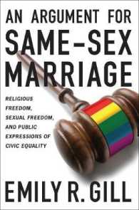 An Argument for Same-Sex Marriage : Religious Freedom, Sexual Freedom, and Public Expressions of Civic Equality (Religion and Politics series)