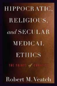 Hippocratic, Religious, and Secular Medical Ethics : The Points of Conflict