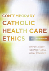 Contemporary Catholic Health Care Ethics （2ND）