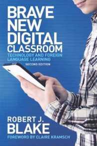Brave New Digital Classroom: Technology and Foreign Language Learning, Second Edition （2ND）