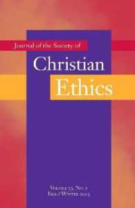 Journal of the Society of Christian Ethics: Fall/Winter 2013, Volume 33, No. 2 (Journal of the Society of Christian Ethics")