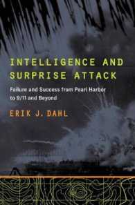 Intelligence and Surprise Attack : Failure and Success from Pearl Harbor to 9/11 and Beyond