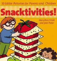 Snacktivities! : 50 Edible Activities for Parents and Children