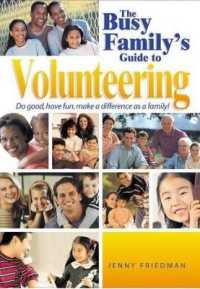 The Busy Family's Guide to Volunteering : Doing Good Together